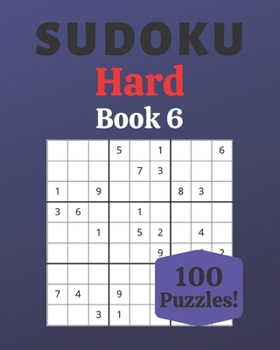 Paperback Sudoku Hard Book 6: 100 Sudoku for Adults - Large Print - Hard Difficulty - Solutions at the End - 8'' x 10'' [Large Print] Book