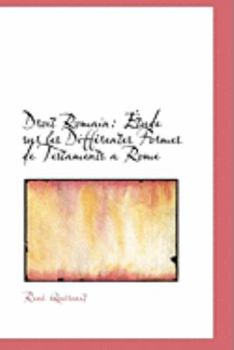 Paperback Droit Romain: Etude Sur Les Differentes Formes de Testaments a Rome Book