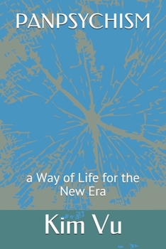 PANPSYCHISM: a Way of Life for the New Era