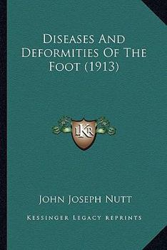 Paperback Diseases And Deformities Of The Foot (1913) Book