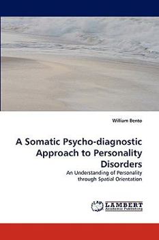 Paperback A Somatic Psycho-Diagnostic Approach to Personality Disorders Book