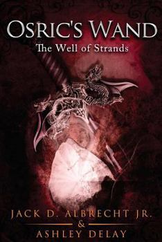The Well of Strands - Book #3 of the Osric's Wand