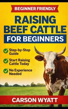 Paperback Raising Beef Cattle For Beginner's Guide Book
