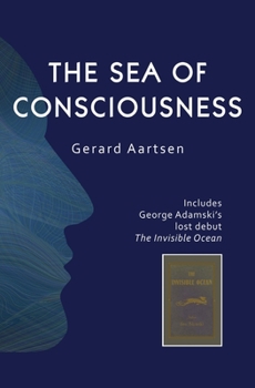 Paperback The Sea of Consciousness: George Adamski's lost debut - The Invisible Ocean Book