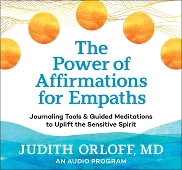 Audio CD The Power of Affirmations for Empaths: Journaling Tools and Guided Meditations to Uplift the Sensitive Spirit Book