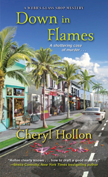 Down in Flames - Book #6 of the A Webb's Glass Shop Mystery