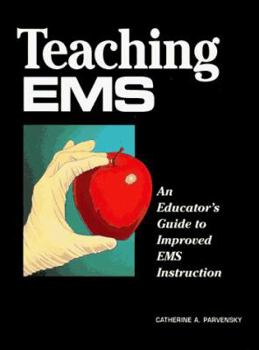Paperback Teaching EMS: An Educator's Guide to Improved EMS Instruction Book