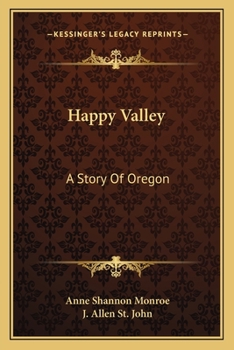 Paperback Happy Valley: A Story Of Oregon Book