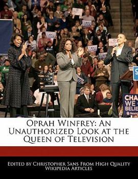 Paperback Oprah Winfrey: An Unauthorized Look at the Queen of Television Book