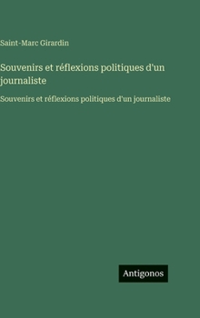 Souvenirs et réflexions politiques d'un journaliste: Souvenirs et réflexions politiques d'un journaliste (French Edition)