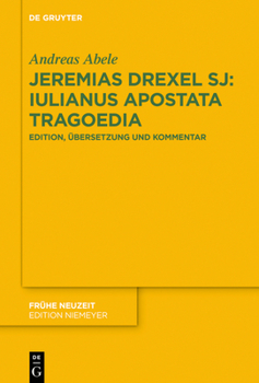 Hardcover Jeremias Drexel SJ: Iulianus Apostata Tragoedia [German] Book