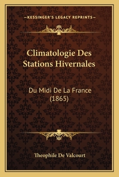 Paperback Climatologie Des Stations Hivernales: Du Midi De La France (1865) [French] Book