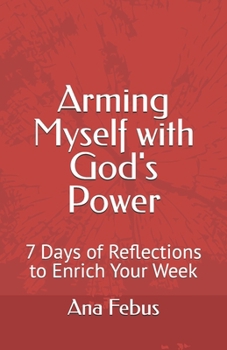 Paperback Arming Myself with God's Power-New: 7 Days of Reflections to Enrich Your Week Book