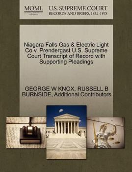 Paperback Niagara Falls Gas & Electric Light Co V. Prendergast U.S. Supreme Court Transcript of Record with Supporting Pleadings Book