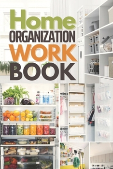Paperback Home Organization Workbook: Quickly Organize & Declutter Your Home Book