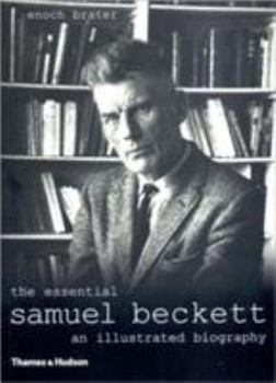 Paperback The Essential Samuel Beckett: An Illustrated Biography Book
