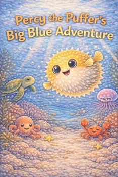 Paperback Percy the Puffer's Big Blue Adventure Book
