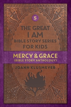 Paperback Mercy and Grace: Bible Story Anthology Book