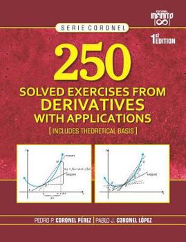 Paperback 250 Solved Exercises from Derivatives with Applications: Includes Theoretical Basis Book