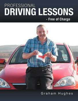 Paperback Professional Driving Lessons - Free of Charge Book
