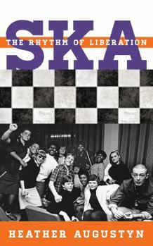 Ska: The Rhythm of Liberation - Book  of the Tempo: A Book Series on Rock, Pop, and Culture