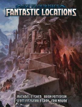 Paperback Sly Flourish's Fantastic Locations: Twenty Fantastic Locations for Your Fantasy Roleplaying Games. Book