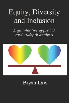Paperback Equity, Diversity & Inclusion: A quantitative approach and in-depth analysis Book