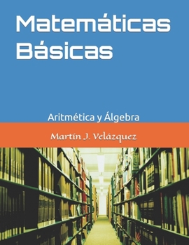 Paperback Matemáticas Básicas: Aritmética y Álgebra [Spanish] Book