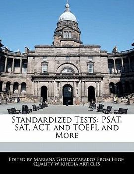 Standardized Tests : PSAT, SAT, ACT, and TOEFL and More