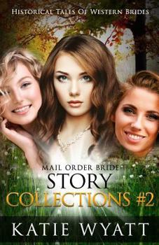 Paperback Mail Order Bride Series: Historical Tales of Western Brides Story Collections 2: Inspirational Pioneer Romance Book