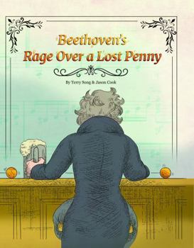 Beethoven's Rage Over a Lost Penny (The Composers)