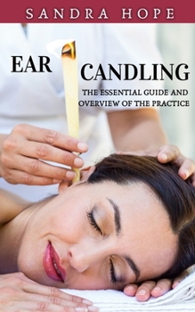 Paperback Ear Candling: The Essential Guide and Overview of the Practice Book