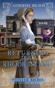 Returning From Rhode Island - Book #8 of the Pioneer Brides of Rattlesnake Ridge