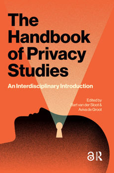 Paperback The Handbook of Privacy Studies: An Interdisciplinary Introduction Book