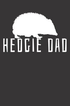 Notebook: Hedgehog Father Daddy Gift Hedgie Dad Cute College Ruled 6x9 120 Pages