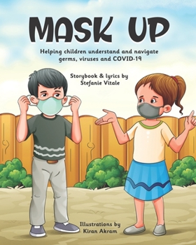 Paperback Mask Up: Helping children understand and navigate germs, viruses and COVID-19 Book