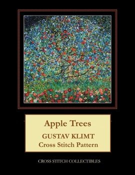 Paperback Apple Trees: Gustav Klimt cross stitch pattern [Large Print] Book