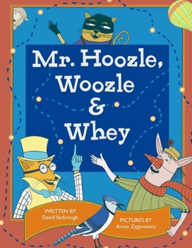 Paperback Mr Hoozle, Woozle & Whey Book