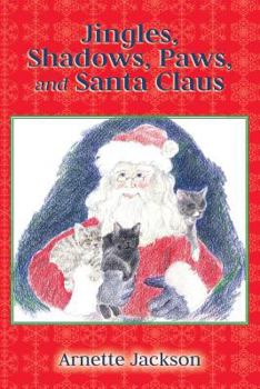 Paperback Jingles, Shadows, Paws, and Santa Claus: Jingles' New Adventures Book