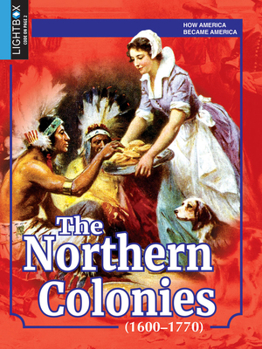 The Northern Colonies: Freedom to Worship - Book  of the How America Became America