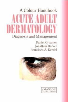 Paperback Acute Adult Dermatology: Diagnosis and Management: A Colour Handbook Book