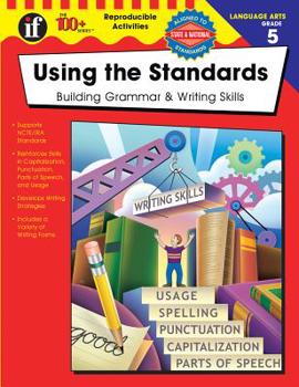 Paperback Using the Standards, Grade 5: Building Grammar & Writing Skills Book