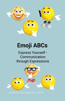 Paperback Emoji ABCs: Express Yourself - Discover Communication Through Emotions Book