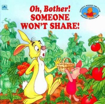 Oh, Bother! Someone Won't Share! (A Golden Look-Look Book) - Book  of the Disney's Winnie-The-Pooh's Helping Hands