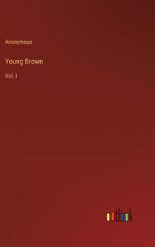 Hardcover Young Brown: Vol. I Book