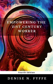 Paperback Empowering the 21st Century Worker Book
