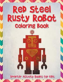 Paperback Red Steel: Rusty Robot Coloring Book