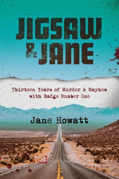 Paperback Jigsaw & Jane: Thirteen Years of Murder and Mayhem with Badge Number One Book