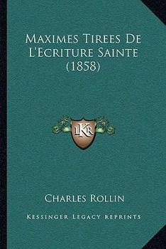 Paperback Maximes Tirees De L'Ecriture Sainte (1858) [French] Book