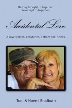 Paperback Accidental Love: A Love Story in 3 Countries, 2 States, and 7 Cities Book